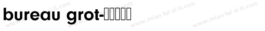 bureau grot字体转换